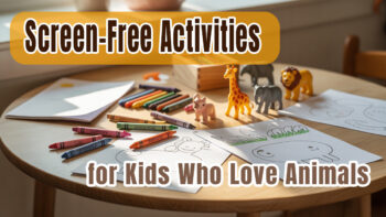 items for screen-free activities for kids including drawings, crayons, coloring pages and small animals
